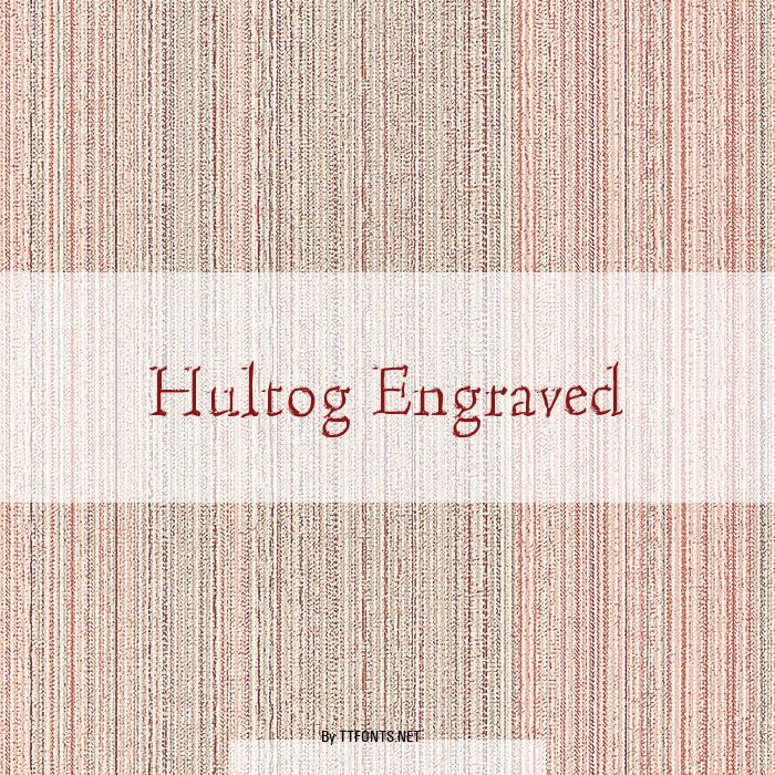 Hultog Engraved example